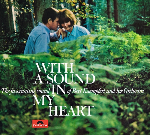 Bert Kaempfert And His Orchestra - With A Sound In My Heart (Reissue) (2009)