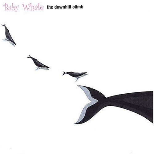 Baby Whale - The Downhill Climb (1973/2002)