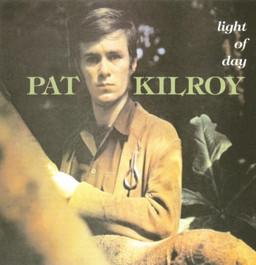 Pat Kilroy - Light Of Day (Reissue) (1966/2006)