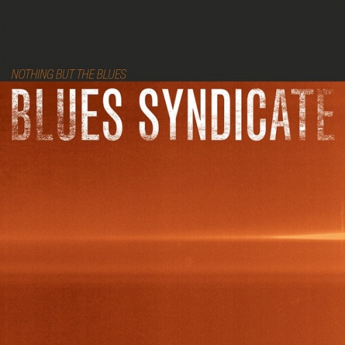Blues Syndicate - Nothing But The Blues (2017)