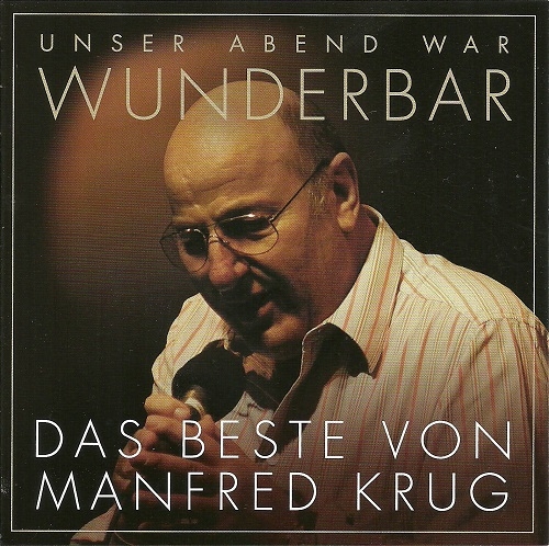 Manfred Krug - (Unser Abend war) Wunderbar! Das Beste von Manfred Krug (2016)