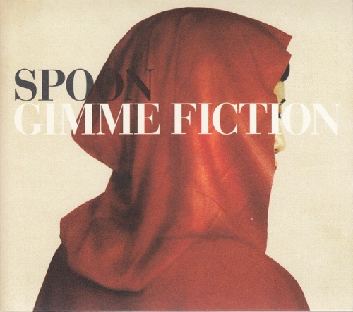 Spoon - Gimme Fiction (2005)