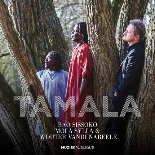 Bao Sissoko, Mola Sylla, Wouter Vandenabeele - Tamala (2017)