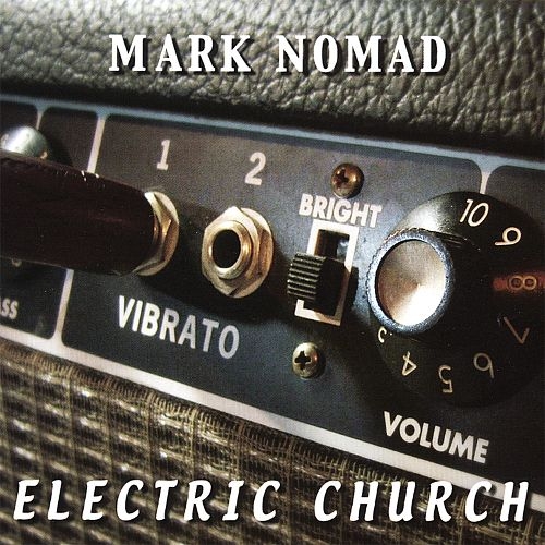 Mark Nomad - Electric Church (2007)