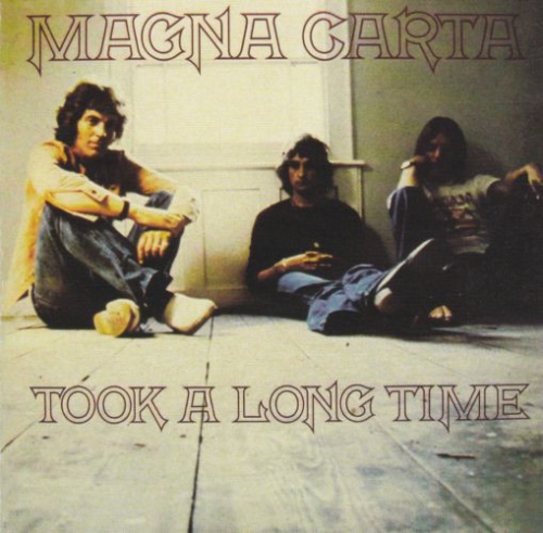 Magna Carta - Took a Long Time (Reissue) (1976/2005)