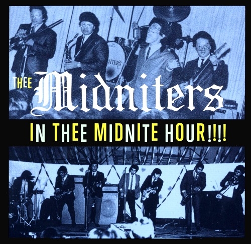 Thee Midniters - In Thee Midnite Hour!!!! (1964-1967) (2006)