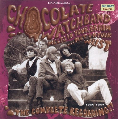 The Chocolate Watchband - Melts In Your Brain...Not On Your Wrist (2005)