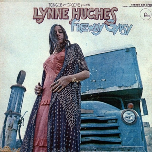 Lynne Hughes - Freeway Gypsy (1970)