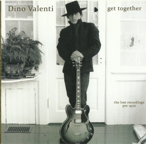 Dino Valenti - Get Together The Lost Recordings (Limited Special Edition) (1964-70/2011)