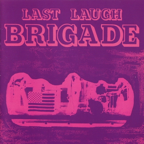 The Brigade - Last Laugh (Reissue) (1970/2000)