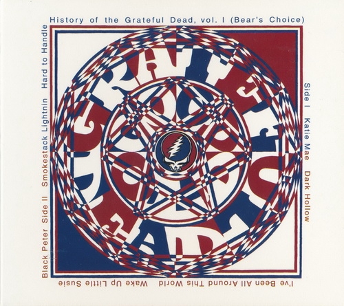 Grateful Dead - History Of The Grateful Dead, Vol. I (Bear's Choice) (Reissue) (2009)