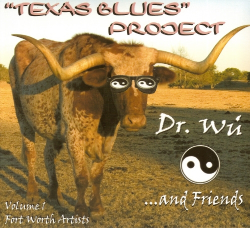 Dr. Wu' & Friends - Texas Blues Project Vol. 1 (2007)
