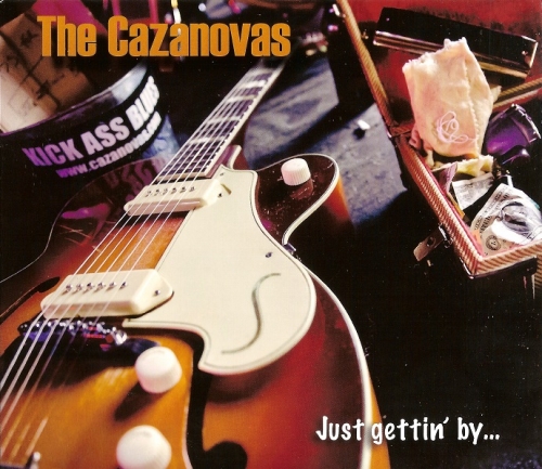 The Cazanovas -  Borrowed Time & Just gettin' by... (2006/2013)
