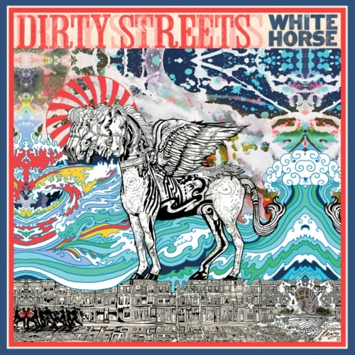 The Dirty Streets - White Horse (2015)