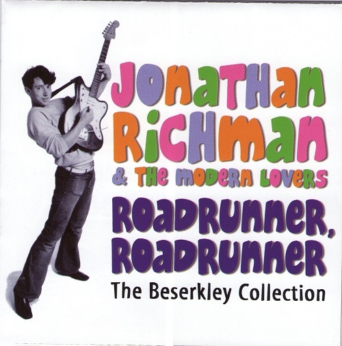 Jonathan Richman And The Modern Lovers - Roadrunner The Beserkley Collection (Reissue) (1971-79/2004)