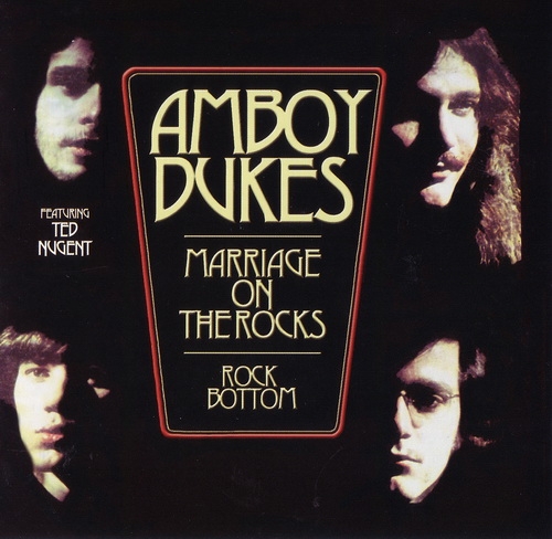 Amboy Dukes - Marriage on the Rocks / Rock Bottom (Reissue) (1970/2004)