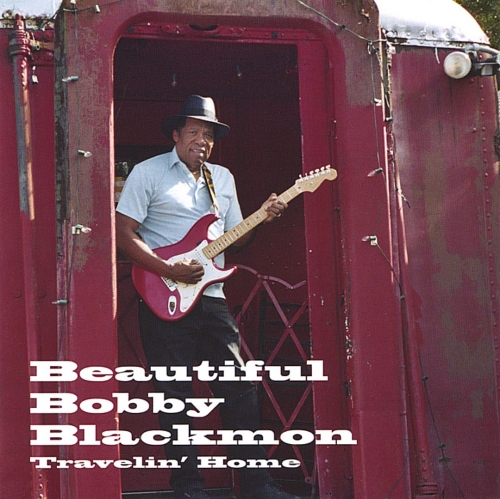 Beautiful Bobby Blackmon - Travelin Home (2005)