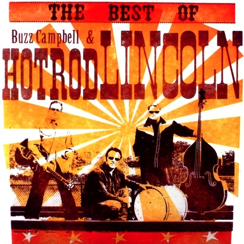 Buzz Campbell and Hot Rod Lincoln - The Best Of (2008) CD Rip