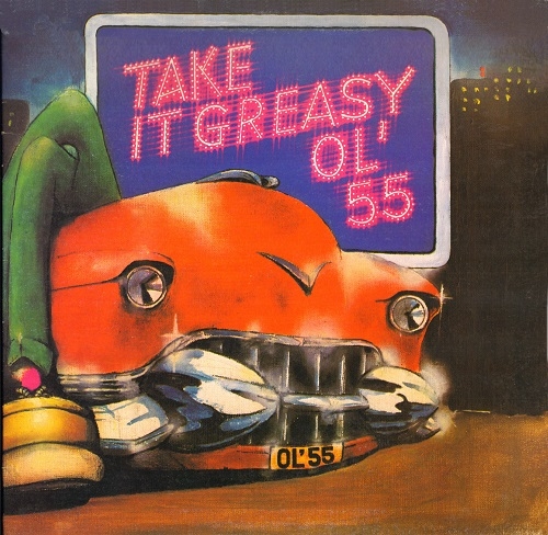 0l' 55 - Take It Greasy (Reissue) (1976)