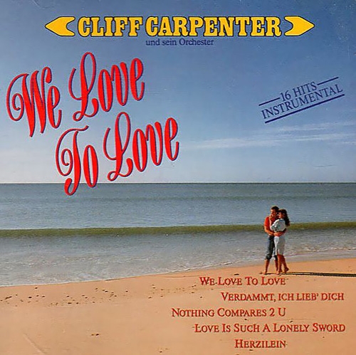 Cliff Carpenter und sein Orchester - We Love To Love (1990)