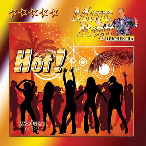 Marc Reift Orchestra - Hot! (2013)