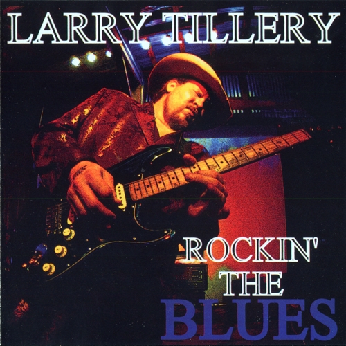 Larry Tillery - Rockin' The Blues (2012)