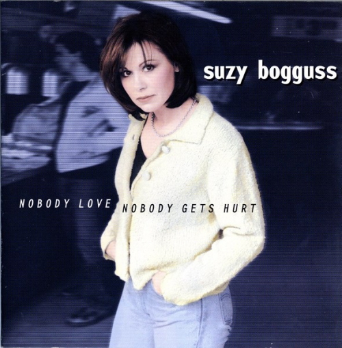 Suzy Bogguss - Nobody Love Nobody Gets Hurt (1998)