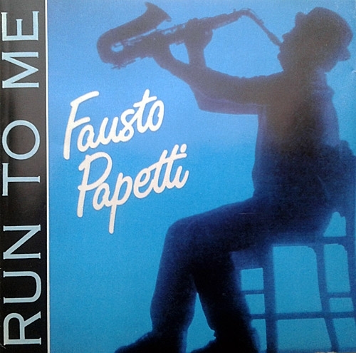 Fausto Papetti - Run To Me (1996) CD-Rip