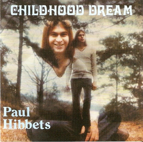 Paul Hibbets - Childhood Dream (1974) Vinyl Rip