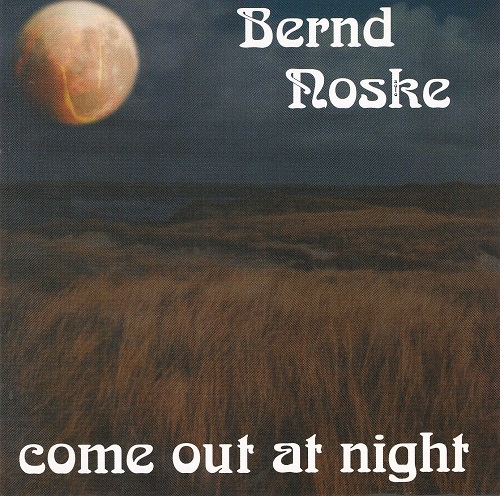 Bernd Noske - Come Out At Night (1978/1999)