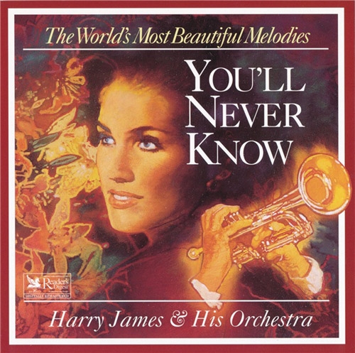 Harry James & His Orchestra - You'll Never Know (1995) Mp3/Flac