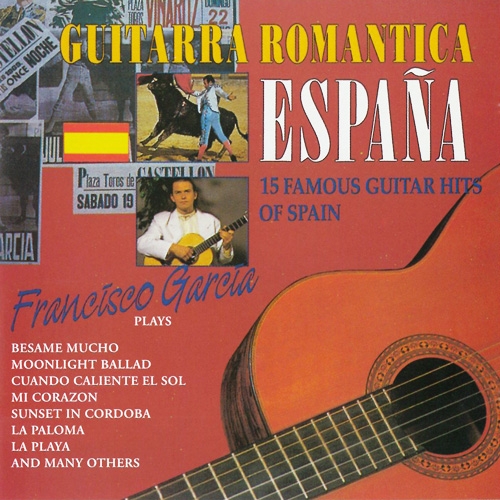 Francisco Garcia - Guitarra Romantica - Espana (1993)