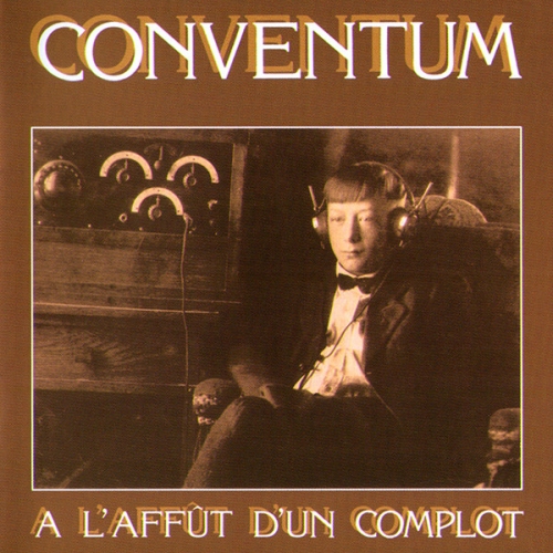 Conventum - À L'Affût D'Un Complot (Reissue, Remastered) (1977/2006)