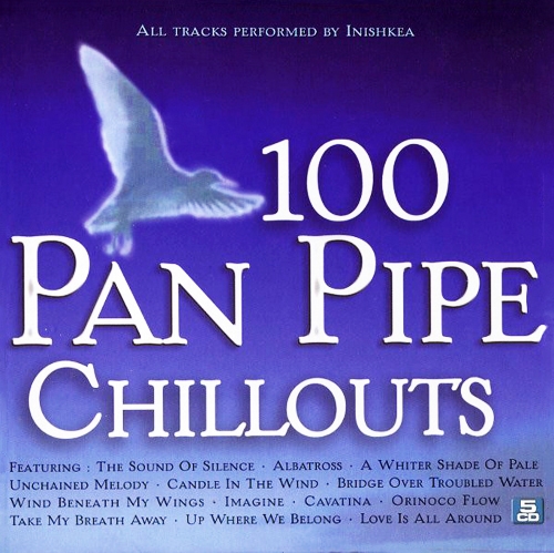 Inishkea - 100 Pan Pipe Chillouts (Box set 5CD)  (2003)