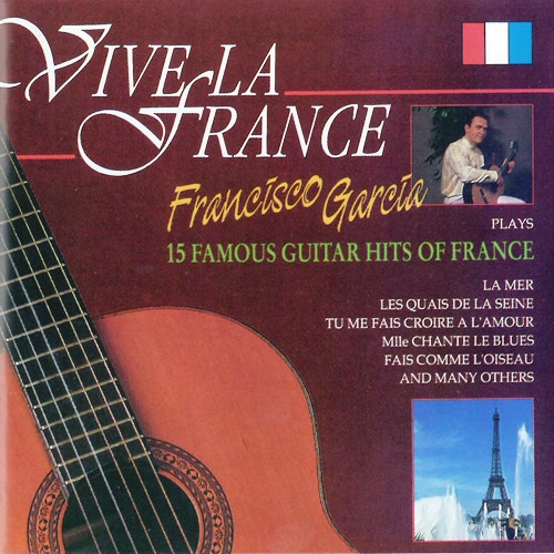 Francisco Garcia - Vive La France (1993)