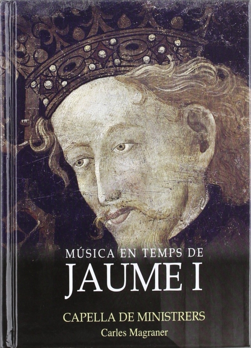 Capella de Ministrers - Música en temps de Jaume I (2008)