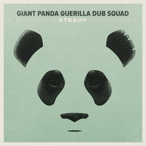 Giant Panda Guerilla Dub Squad - Steady (2014/2015) [.flac 24bit/44.1kHz]