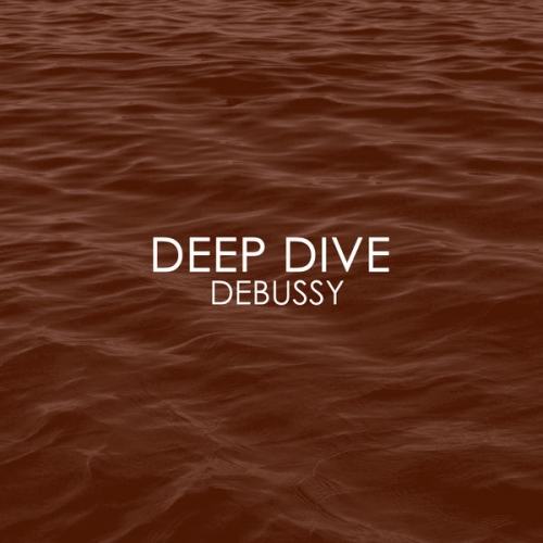 VA - Deep Dive - Debussy (2022) FLAC