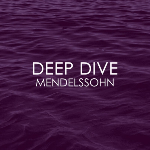 VA - Deep Dive - Mendelssohn (2022) FLAC