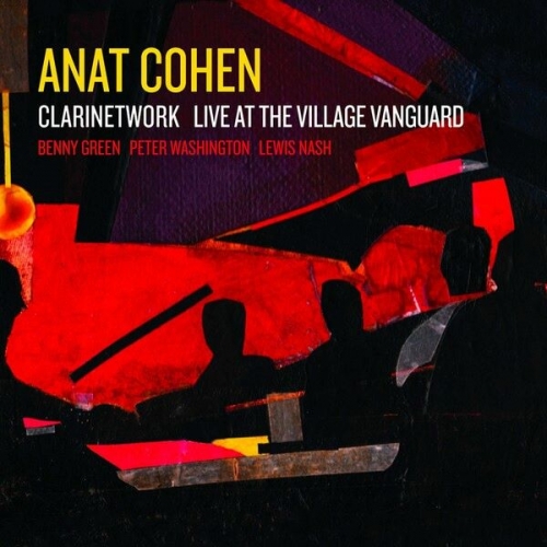 Anat Cohen - Clarinetwork: Live at the Village Vanguard (2010)