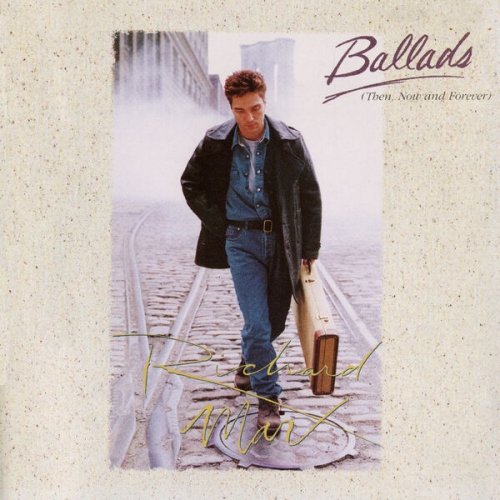 Richard Marx - Ballads (Then, Now And Forever) (1994)