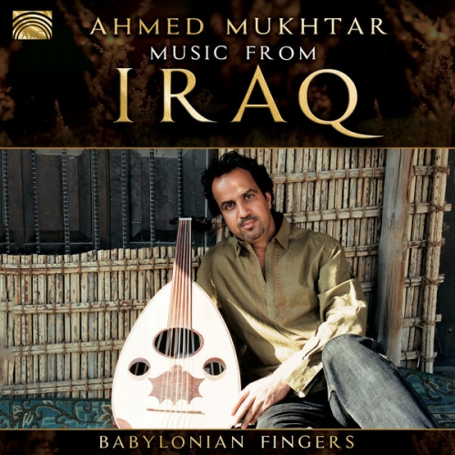 Ahmed Mukhtar - Music from Iraq: Babylonian Fingers (2015)