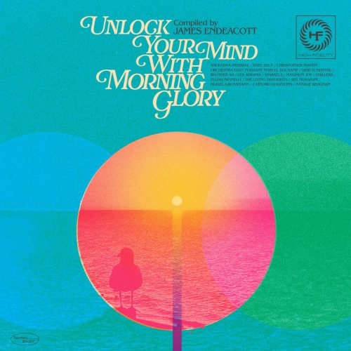 Various Artists - Unlock Your Mind with Morning Glory - Compiled by James Endeacott (2025)
