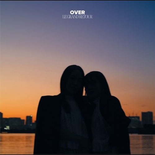 LE GRAND RETOUR - OVER (2025) [Hi-Res]