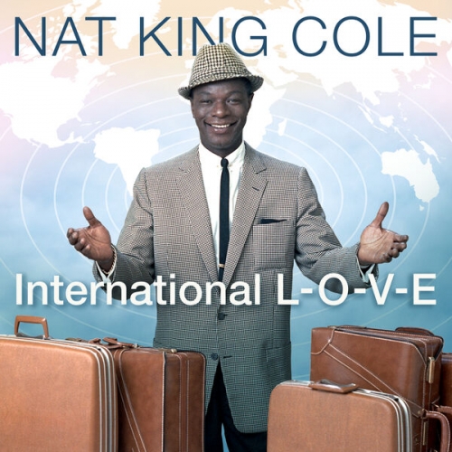 Nat King Cole - International L-O-V-E (2025)