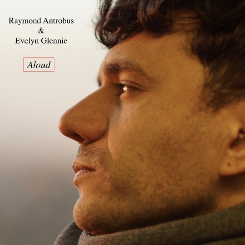 Raymond Antrobus, Evelyn Glennie - Aloud (2025) [Hi-Res]