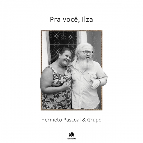 Hermeto Pascoal - Pra você, Ilza (2024) [Hi-Res]