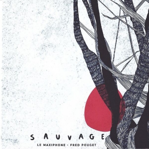 Fred Pouget, Le Maxiphone - Sauvage (2025)