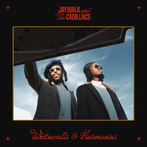 Jaywalk and The Cadillacs - Whitewalls & Harmonies (2025)