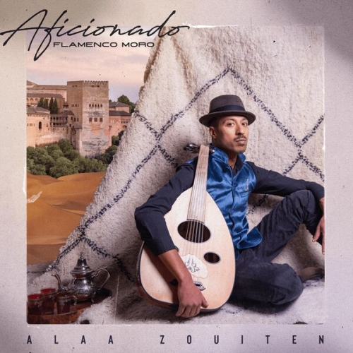 Alaa Zouiten - AFICIONADO (Flamenco Moro) (2025) [Hi-Res]